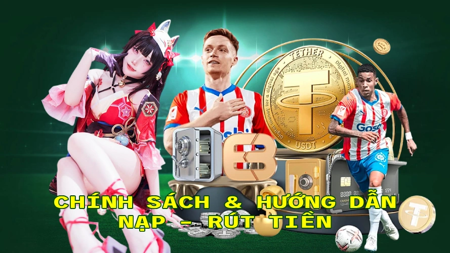 Chính Sách & Hướng Dẫn Nạp – Rút Tiền Hot51